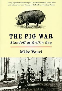 portada The pig War: Standoff at Griffin bay (en Inglés)