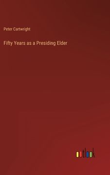 portada Fifty Years as a Presiding Elder (en Inglés)