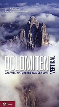 portada Dolomiten Vertikal, das Weltnaturerbe aus der Luft 