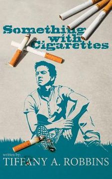 portada Something With Cigarettes (en Inglés)