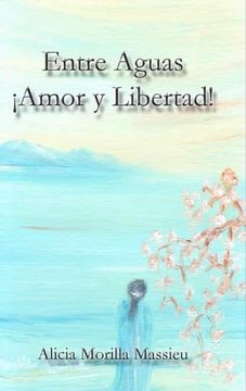 portada Entre Aguas¡ Amor y Libertad! (in Spanish)