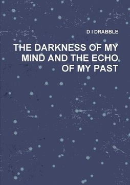 portada The Darkness of My Mind and the Echo of My Past (en Inglés)