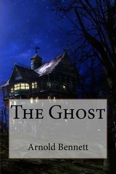 portada The Ghost Arnold Bennett (en Inglés)