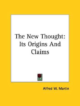 portada the new thought: its origins and claims (en Inglés)