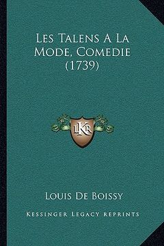 portada Les Talens A La Mode, Comedie (1739) (en Francés)