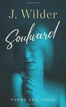 portada Soulward: Poems and Prose (en Inglés)