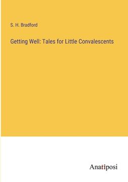 portada Getting Well: Tales for Little Convalescents (en Inglés)