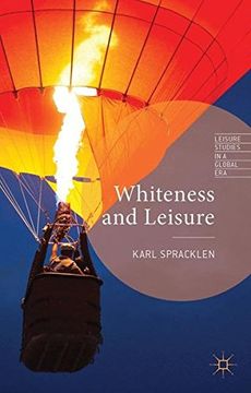 portada Whiteness and Leisure (Leisure Studies in a Global Era) (in English)