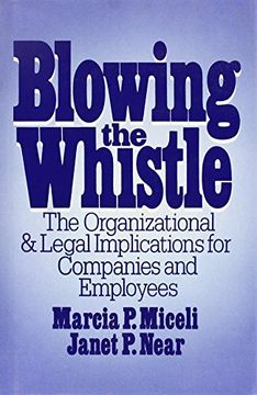 portada Blowing the Whistle: The Organizational and Legal Implications for Companies and Employees (Issues in Organization and Management Series) (en Inglés)