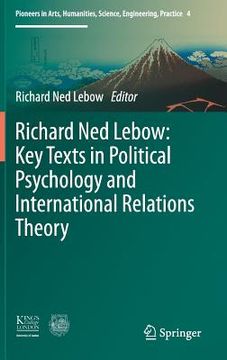 portada Richard Ned Lebow: Key Texts in Political Psychology and International Relations Theory (en Inglés)