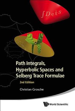 portada path integrals, hyperbolic spaces and selberg trace formulae: 2nd edition (in English)