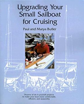 portada upgrading your small sailboat for cruising (en Inglés)