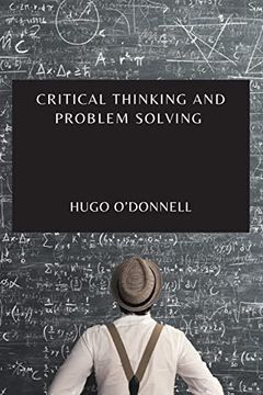 portada Critical Thinking and Problem Solving: The Essential Guide to Become an Expert Problem-Solver and Decision-Maker (en Inglés)
