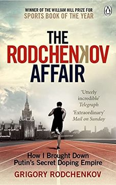 portada The Rodchenkov Affair: How i Brought Down Russia’S Secret Doping Empire – Winner of the William Hill Sports Book of the Year 2020 