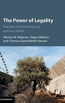portada The Power of Legality: Practices of International law and Their Politics (en Inglés)