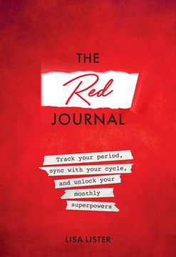 portada The red Journal: Track Your Period, Sync With Your Cycle, and Unlock Your Monthly Superpowers (in English)