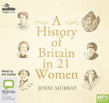 portada A History of Britain in 21 Women () (en Inglés)