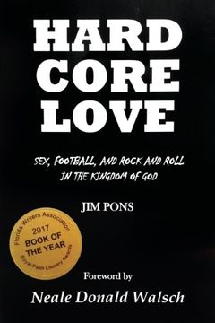 portada Hard Core Love: Sex, Football, and Rock and Roll in the Kingdom of god (en Inglés)