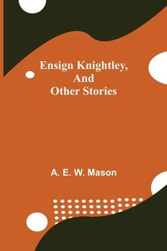 portada Ensign Knightley, and Other Stories (en Inglés)
