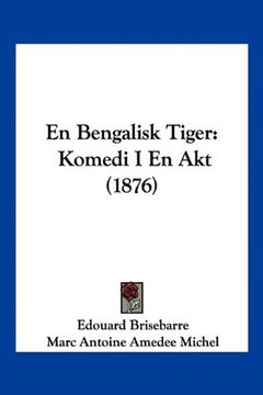 portada En Bengalisk Tiger: Komedi i en akt (1876)