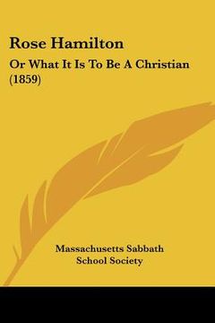 portada rose hamilton: or what it is to be a christian (1859) (in English)