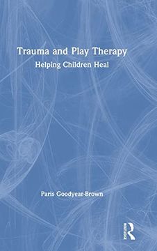 portada Trauma and Play Therapy: Helping Children Heal (en Inglés)