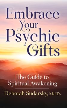 portada Embrace Your Psychic Gifts: The Guide to Spiritual Awakening (en Inglés)