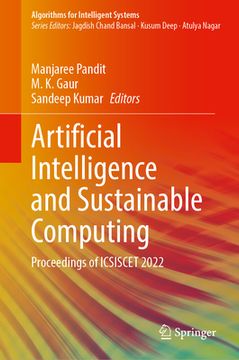 portada Artificial Intelligence and Sustainable Computing: Proceedings of Icsiscet 2022 (in English)