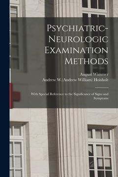 portada Psychiatric-neurologic Examination Methods: With Special Reference to the Significance of Signs and Symptoms (in English)
