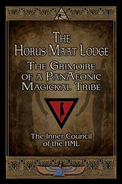 portada The Horus Maat Lodge: The Grimoire of a Panaeonic Magickal Tribe (en Inglés)