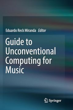 portada Guide to Unconventional Computing for Music (en Inglés)