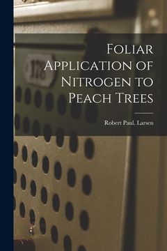 portada Foliar Application of Nitrogen to Peach Trees (in English)