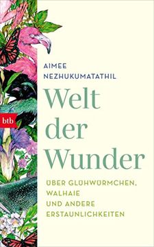 portada Welt der Wunder: Über Glühwürmchen, Walhaie und Andere Erstaunlichkeiten (in German)