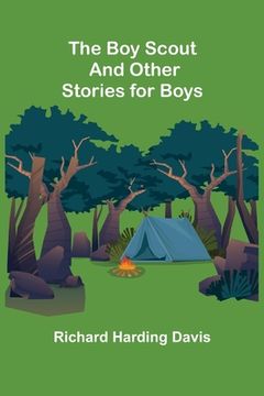 portada The Boy Scout and Other Stories for Boys (in English)