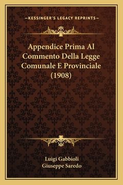 portada Appendice Prima Al Commento Della Legge Comunale E Provinciale (1908) (en Italiano)