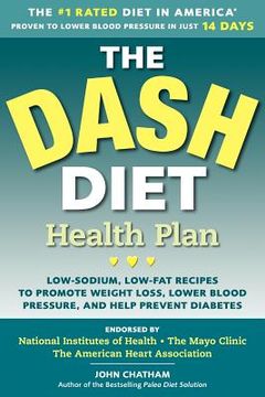 portada the dash diet health plan: low-sodium low-fat recipes to promote weight loss lower blood pressure and help prevent diabetes