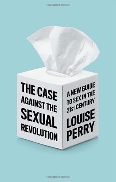 portada The Case Against the Sexual Revolution (en Inglés)