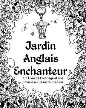 portada Jardin Anglais Enchanteur: Un Livre de Coloriage et une Chasse au Trésor tout-en-un (in French)