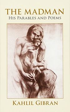 the madman,his parables and poems