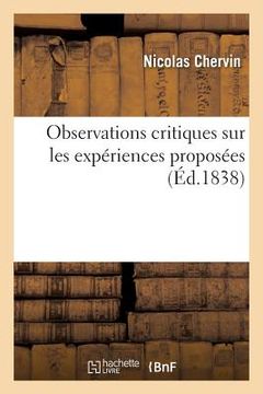 portada Observations Critiques Sur Les Expériences Proposées: Dans Le But de Connaître Le Mode de Propagation de la Peste (en Francés)