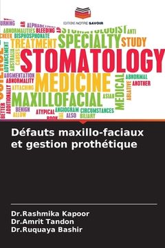 portada Défauts maxillo-faciaux et gestion prothétique (in French)