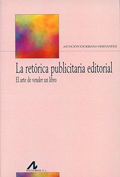 La retórica publicitaria editorial: El arte de vender un libro (Bibliotheca Philologica)