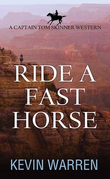 portada Ride a Fast Horse: A Captain Tom Skinner Western (en Inglés)