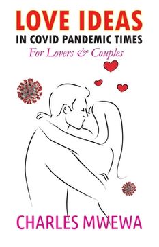 portada Love Ideas in Covid Pandemic Times: For Couples & Lovers