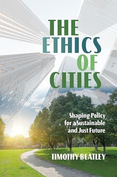 portada The Ethics of Cities: Shaping Policy for a Sustainable and Just Future