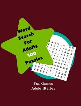 portada Word Search For Adults 100 Puzzles Fun Games: Themed Word Searches Large Print Word Searches to Challenge Your Brain (in English)