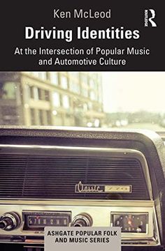 portada Driving Identities: At the Intersection of Popular Music and Automotive Culture (Ashgate Popular and Folk Music Series) (en Inglés)