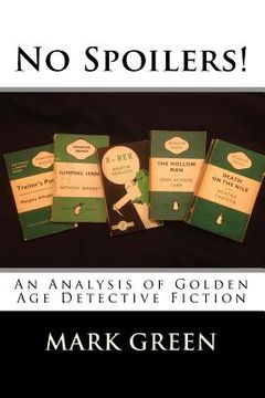 portada No Spoilers!: An Analysis of Golden Age Detective Fiction (in English)