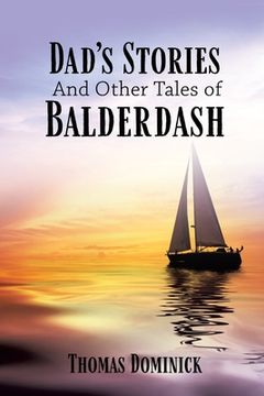 portada Dad's Stories And Other Tales of Balderdash (in English)