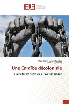 portada Une Caraïbe décoloniale (en Francés)